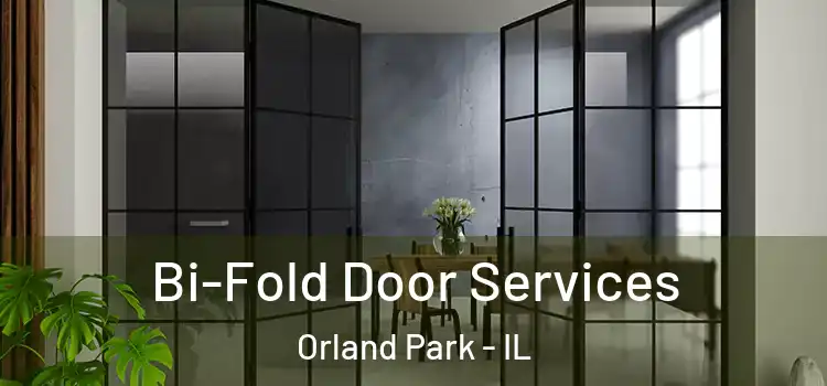 Bi-Fold Door Services Orland Park - IL